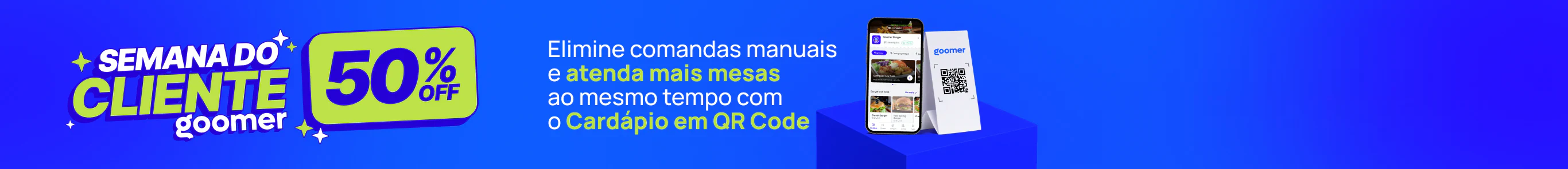 Semana do Cliente Goomer: 50% OFF. Aproveitar promoção
